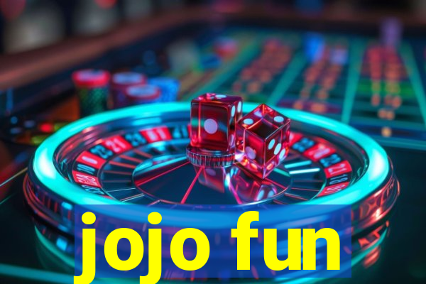 jojo fun